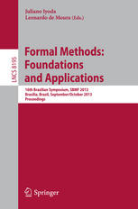 Formal Methods Foundations And Applications 16th Brazilian Symposium Sbmf 2013 Brasilia Brazil September 29 October 4 2013 Proceedings 1st Edition Christiano Braga