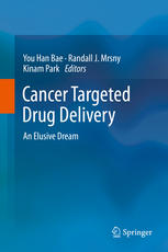 Cancer Targeted Drug Delivery An Elusive Dream 1st Edition Ana S Cravo