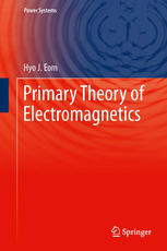 Primary Theory Of Electromagnetics 1st Edition Hyo J Eom Auth
