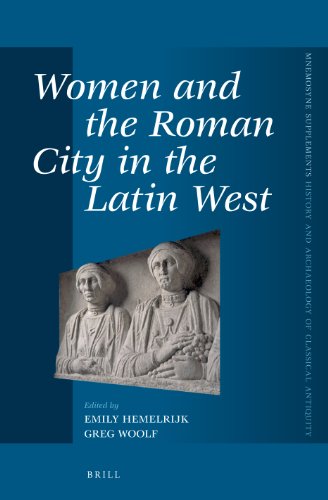 Women And The Roman City In The Latin West Emily Hemelrijk Greg Woolf