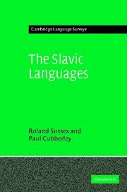 The Slavic Languages Roland Sussex Paul Cubberley