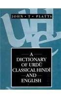 A Dictionary Of Urdu Classical Hindi And English 1884 Edition 1st Edition John Thompson Platts