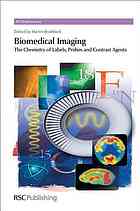 Biomedical Imaging The Chemistry Of Labels Probes And Contrast Agents Martin Braddock