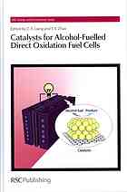 Catalysts For Alcoholfuelled Direct Oxidation Fuel Cells Zhenxing Liang