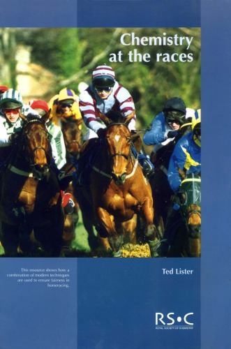 Chemistry At The Races The Work Of The Horseracing Forensic Laboratory Ted Lister Colin Osborne Maria Pack