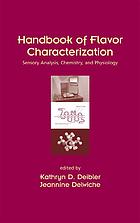 Handbook Of Flavor Characterization Sensory Chemical And Physiological Techniques Kathryn Deibler
