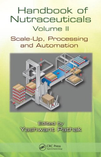 Handbook Of Nutraceuticals Volume Ii Scaleup Processing And Automation 1st Edition Yashwant Vishnupant Pathak