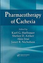 Pharmacotherapy Of Cachexia Karl G Hofbauer