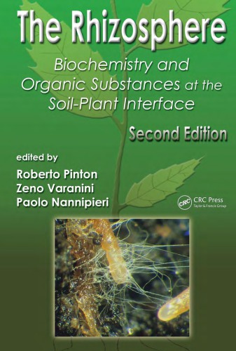 The Rhizosphere Biochemistry And Organic Substances At The Soilplant Interface 2nd Edition Roberto Pinton Zeno Varanini Paolo Nannipieri