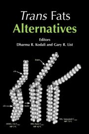 Trans Fats Alternatives Dharma R Kodali Ed Gary R List Ed