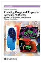 Emerging Drugs And Targets For Alzheimers Disease Volume 1 Betaamyloid Tau Protein And Glucose Metabolism Ana Martinez