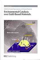 Environmental Catalysis Over Goldbased Materials George Avgouropoulos Tatyana Tabakova