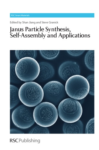 Janus Particle Synthesis Selfassembly And Applications Steve Granick Shan Jiang Hansjorg Schneider Mohsen Shahinpoor Zhenzhong Yang