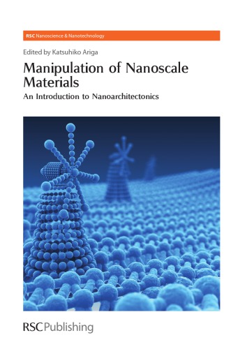 Manipulation Of Nanoscale Materials An Introduction To Nanoarchitectonics Katsuhiko Ariga