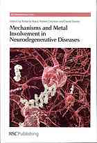 Mechanisms And Metal Involvement In Neurodegenerative Diseases Roberta J Ward Robert Chrichton David Dexter