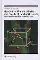 Metabolism Pharmacokinetics And Toxicity Of Functional Groups Impact Of Chemical Building Blocks On Admet Dennis A Smith Royal Society Of Chemistry Grandebretagne