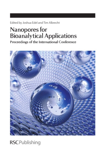 Nanopores For Bioanalytical Applications Proceedings Of The International Conference Joshua B Edel Tim Albrecht