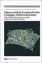 Organocatalytic Enantioselective Conjugate Addition Reactions A Powerful Tool For The Stereocontrolled Synthesis Of Complex Molecules Jose L Vicario