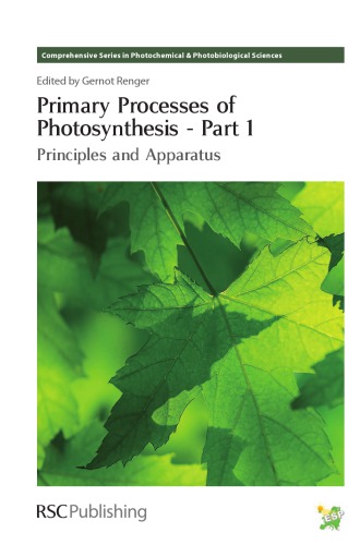 Primary Processes Of Photosynthesis Part 1 Principles And Apparatus R J Cogdell