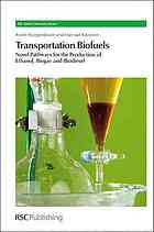 Transportation Biofuels Novel Pathways For The Production Of Ethanol Biogas And Biodiesel Alwin Hoogendoorn