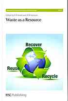 Waste As A Resource R E Hester R M Harrison