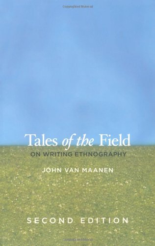 Tales Of The Field On Writing Ethnography 2nd John Van Maanen