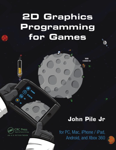 2d Graphics Programming For Games 1st Edition John Pile Jr