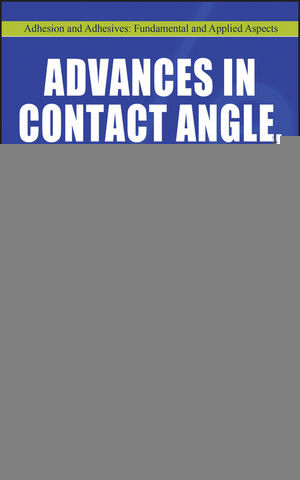 Advances In Contact Angle Wettability And Adhesion Volume 001 Volume One Kl Mittaleds