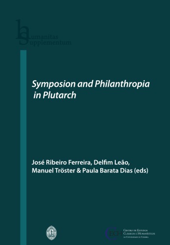 Symposion And Philanthropia In Plutarch Jos Ribeiro Ferreira