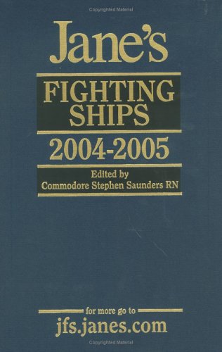Janes Fighting Ships 20042005 107th Edition Stephen Saunders Editor