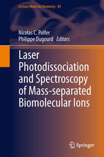 Laser Photodissociation And Spectroscopy Of Massseparated Biomolecular Ions 1st Edition Corey N Stedwell
