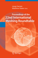 Proceedings Of The 22nd International Meshing Roundtable 1st Edition Shengyong Cai