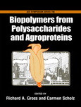 Biopolymers From Polysaccharides And Agroproteins Richard A Gross And Carmen Scholz Eds