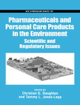 Pharmaceuticals And Care Products In The Environment Scientific And Regulatory Issues Christian G Daughton And Tammy L Joneslepp Eds
