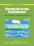 Chemicals In The Environment Fate Impacts And Remediation Robert L Lipnick