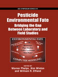 Pesticide Environmental Fate Bridging The Gap Between Laboratory And Field Studies Warner Phelps