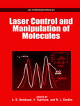 Laser Control And Manipulation Of Molecules A D Bandrauk Y Fujimura