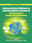 Radioanalytical Methods In Interdisciplinary Research Fundamentals In Cuttingedge Applications Carola A Laue And Kenneth L Nash Eds