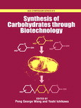 Synthesis Of Carbohydrates Through Biotechnology Peng George Wang And Yoshi Ichikawa Eds