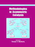 Methodologies In Asymmetric Catalysis Sanjay V Malhotra Eds
