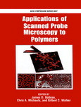 Applications Of Scanned Probe Microscopy To Polymers James D Batteas