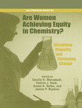 Are Women Achieving Equity In Chemistry Dissolving Disparity And Catalyzing Change Cecilia H Marzabadi
