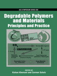 Degradable Polymers And Materials Principles And Practice Kishan C Khemani And Carmen Scholz Eds