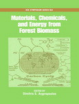 Materials Chemicals And Energy From Forest Biomass Dimitris S Argyropoulos Eds