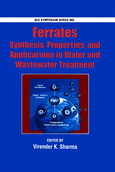 Ferrates Synthesis Properties And Applications In Water And Wastewater Treatment Virender K Sharma Eds