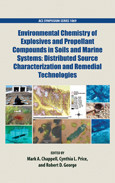 Environmental Chemistry Of Explosives And Propellant Compounds In Soils And Marine Systems Distributed Source Characterization And Remedial Technologies Mark A Chappell