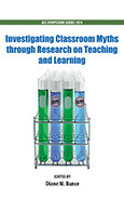 Investigating Classroom Myths Through Research On Teaching And Learning Diane M Bunce Eds
