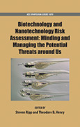 Biotechnology And Nanotechnology Risk Assessment Minding And Managing The Potential Threats Around Us Steven Ripp And Theodore B Henry Eds