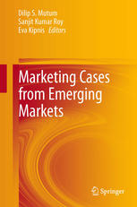 Marketing Cases From Emerging Markets 1st Edition Dilip S Mutum Auth