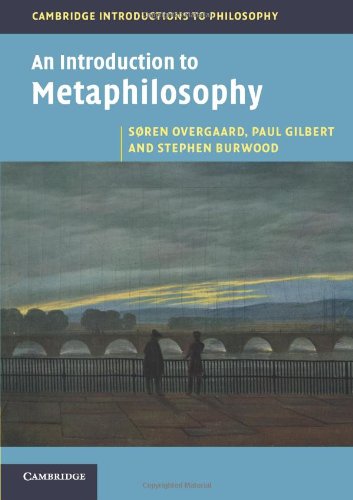 An Introduction To Metaphilosophy Søren Overgaard Paul Gilbert